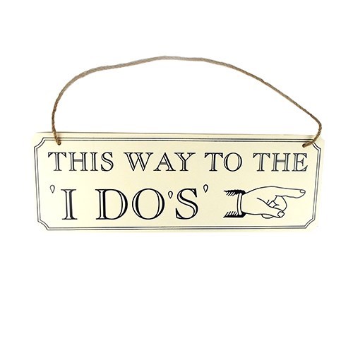 This Way To The I DO'S Sign